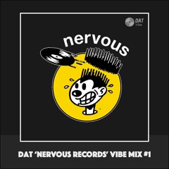 Dat 'Nervous Records' Vibe Mix #1 [Vinyl Only]