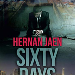 [Read] KINDLE 📄 Sixty Days (Based On A True Story): A Business Trip Becomes His Wors