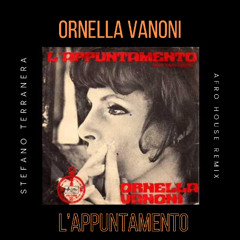 Ornella Vanoni - L'Appuntamento ( Stefano Terranera Afro House Ita Remix )