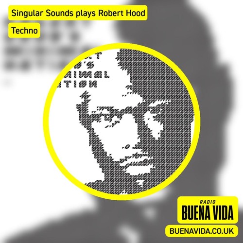 Singular Sounds plays Robert Hood