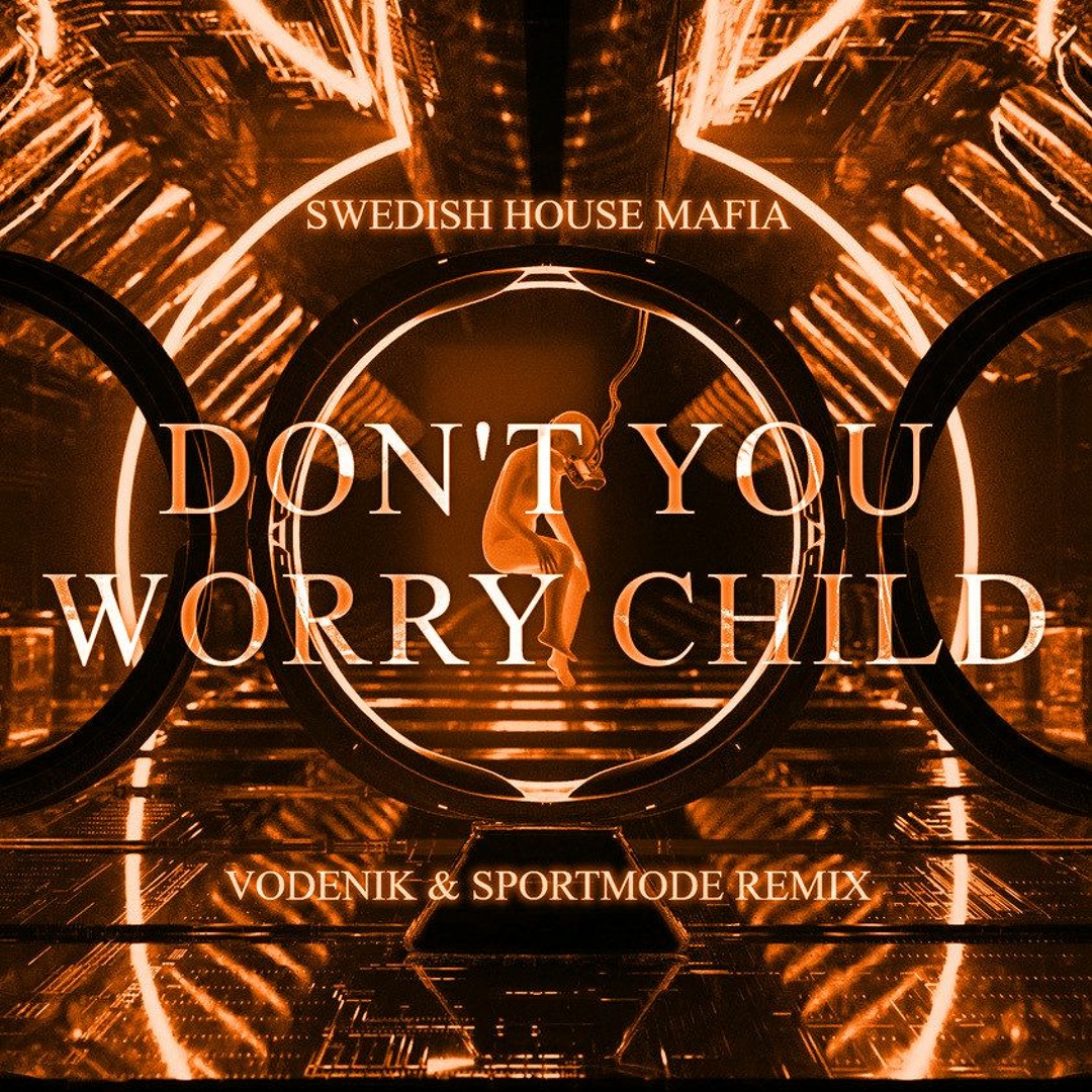 Stream SPORTMODE Listen To DONT YOU WORRY CHILD FLIP W Vodenik Stream sportmode listen to dont you worry child flip w vodenik