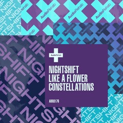 Nightshift - Like A Flower (Out Now)