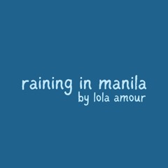 raining in manila by lola amour