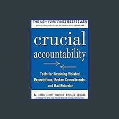 $$EBOOK ✨ Crucial Accountability: Tools for Resolving Violated Expectations, Broken Commitments, a