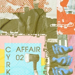 CYRK - Affair 02