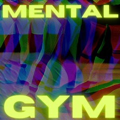 Mental Gym (feat. Dan)
