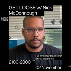 Get Loose w/ Nick McDonnough