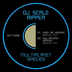 Dj Scale Ripper - Feed Me Hooman [ES]