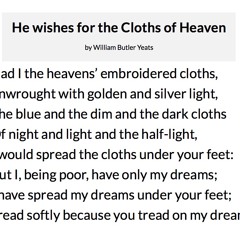 81 He Wishes For The Cloths Of Heaven by W B Yeats, read by Beatie Edney