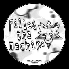 Filled The Machine KLEM/K A1
