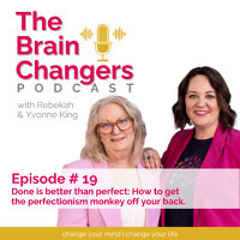 Ep 19 | Done is better than perfect: How to get the perfectionism monkey off your back