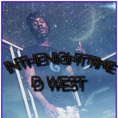 InTheNightTime - D West