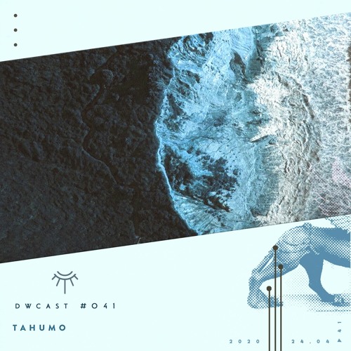 DWcast #041 - Tahumo