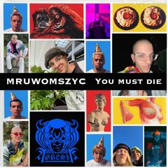 mruwomszyc - You Must Die
