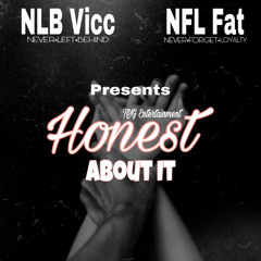 Nlb Vicc ft. Nfl Fat-Honest About It