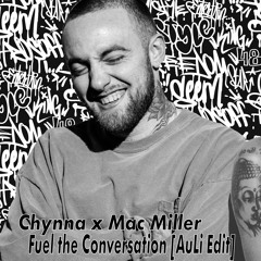 Chynna & Mac - Fuel The Conversation (CharlestheFirst Remix) [AuLi Edit]