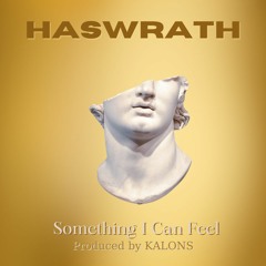 Something I Can Feel [Prod. KALONS]