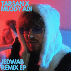 mlody adi & tarsan - JEDWAB