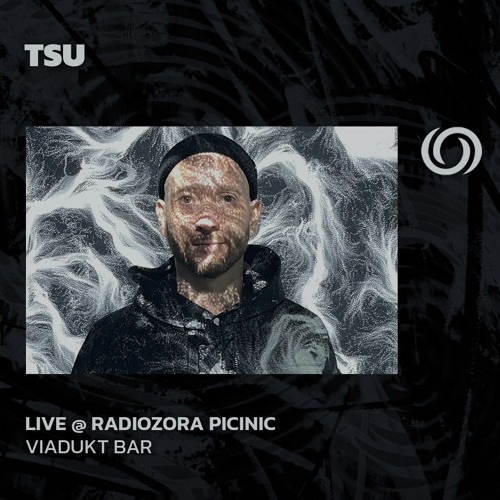TSU @ RadiOzora Picnic in Viadukt Bar | 07/09/2024