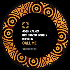 Josh Kalker - Call Me (Original Mix)