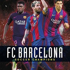 [READ] [EBOOK EPUB KINDLE PDF] FC Barcelona: Soccer Champions (Champion Soccer Clubs) by  Jeff Savag