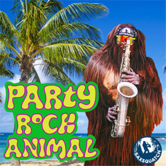 PARTY ROCK ANIMAL