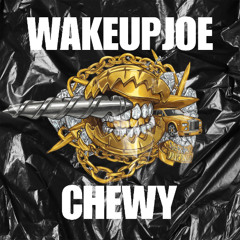CHEWY PROD BY WAKEUPJOE