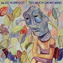 Too Much On My Mind