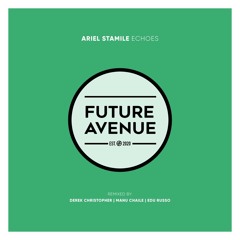 Ariel Stamile - Echoes (Derek Christopher Remix) [Future Avenue]