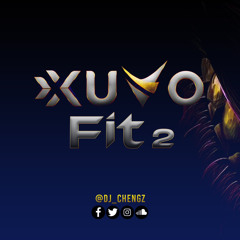 DJ CHENGZ - XUVO FIT 2 (2023 SOCA)