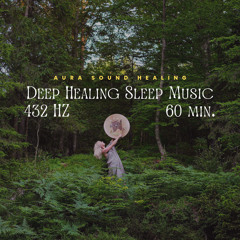 Deep Healing Sleep Music – 1 Hour of Sound Bath for Inner Peace | 432 Hz