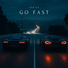 EddieK - Go Fast