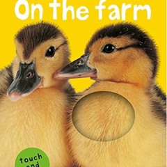 [GET] EBOOK 💌 On the Farm (Bright Baby Touch and Feel) by  Roger Priddy EBOOK EPUB K