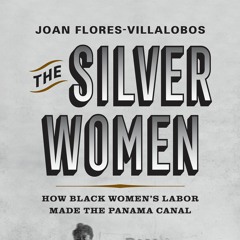 The Black Women Who Made The Panama Canal