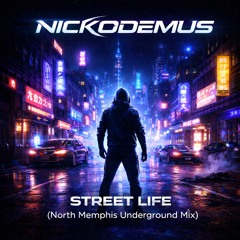 Street Life (North-Memphis-underground-mix)