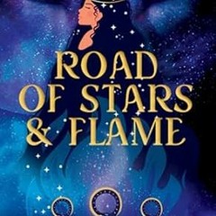 ☘read (PDF) Road of Stars and Flame (All Roads) ☘