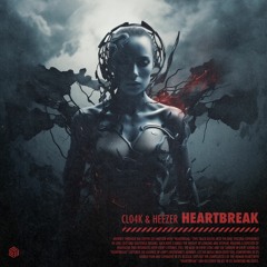 Cl04k & Heezer - Heartbreak