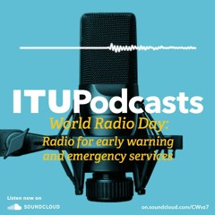 World Radio Day 2024 Podcast: Radio for early warning and emergency services