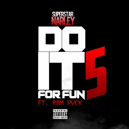 Do It For Fun Pt. 5 (feat. RBM Pvck) [Prod. Fantom]