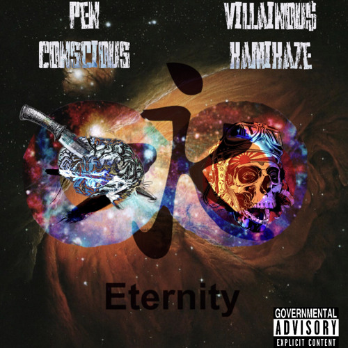 Eternity. (PenConscious x ViLLAiNOU$ KamiKaze)