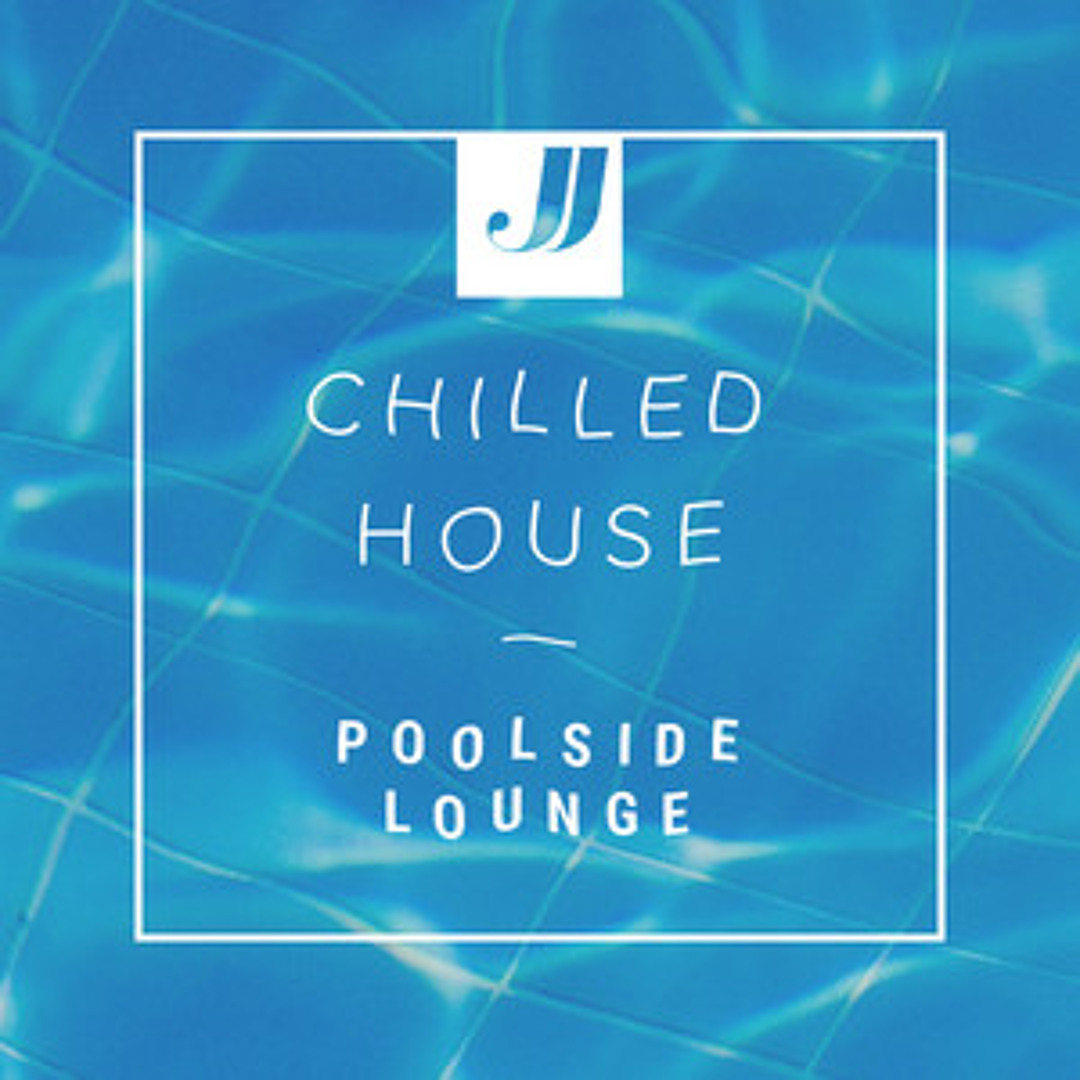 Stream HaroPilot | Listen to Chilled House ⭐ Poolside Lounge playlist ...