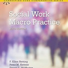 AUDIO Social Work Macro Practice (2-downloads) (Connecting Core Competencies) BY F. Ellen Netti