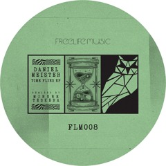 Daniel Meister - Time Flies EP // FLM008 Previews