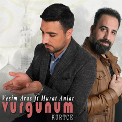 Vurgunum Kürtçe (feat. Murat Anlar)