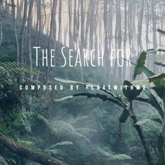 The Search For