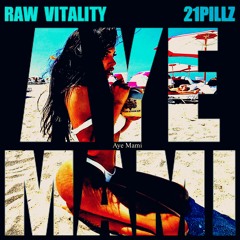 Aye Mami - Rawvitality (Produced by 21Pillz)