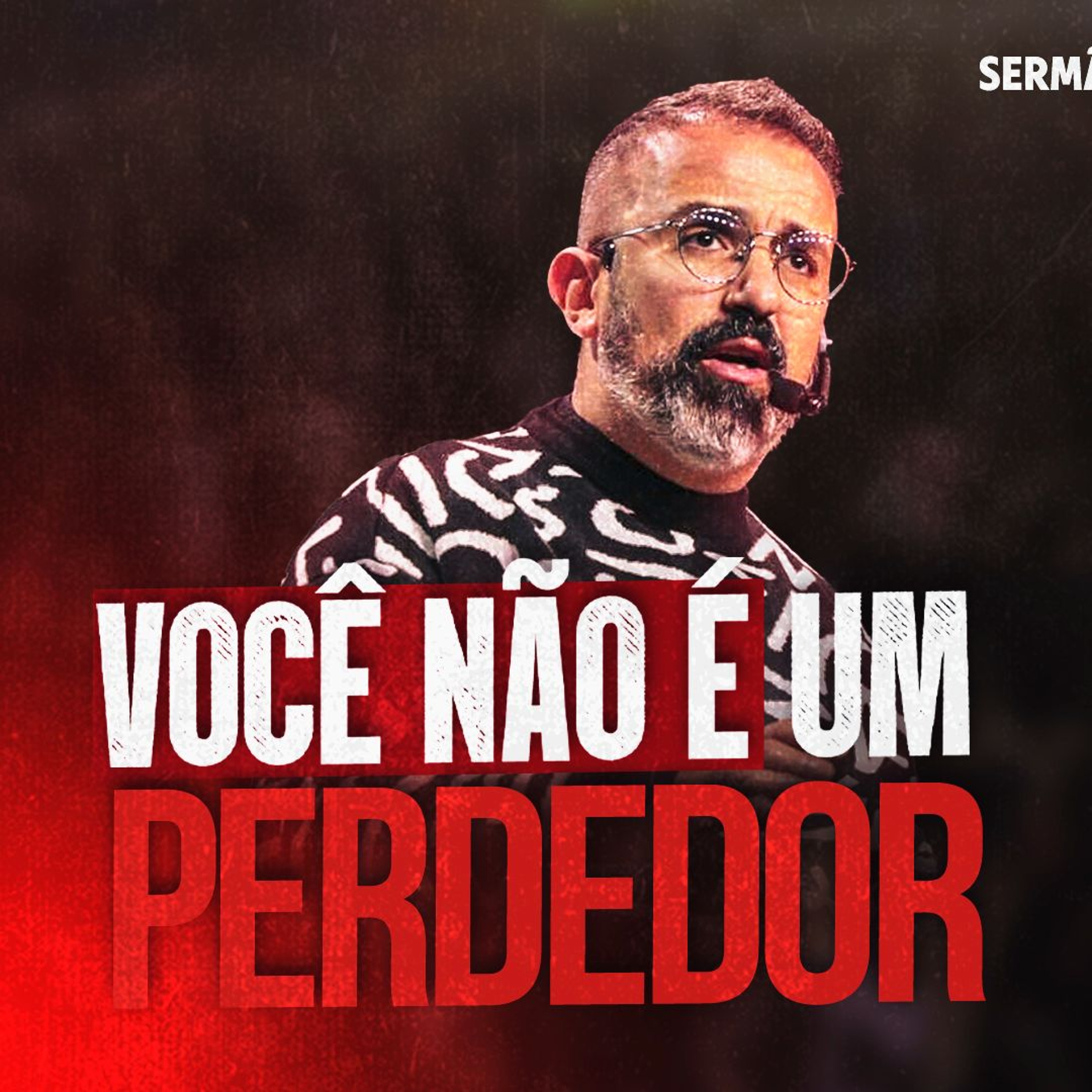 VOCÊ NÃO É UM PERDEDOR episode artwork
