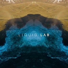 LIQUID : LAB Radio 007 (Agents Of Time, Gordo, Layton Giordani)