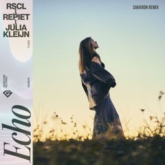 RSCL, Repiet & Julia Kleijn - Echo (SAKKRON Remix)