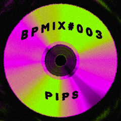 BPMIX#003: pips
